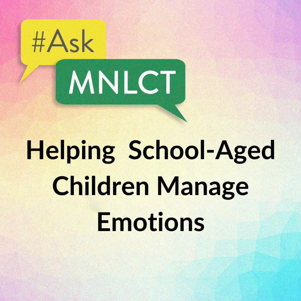 #AskMNLCT: Helping School-Aged Children Manage Emotions