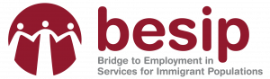 Bridge to Employment in Services for Immigrant Populations (BESIP) Program